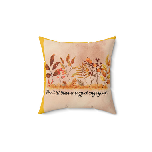 Inspirational Fall Floral Square Pillow, Motivational Home Decor, Cozy Couch Cushion, Gift for Friends, Relaxing Bedroom Accent
