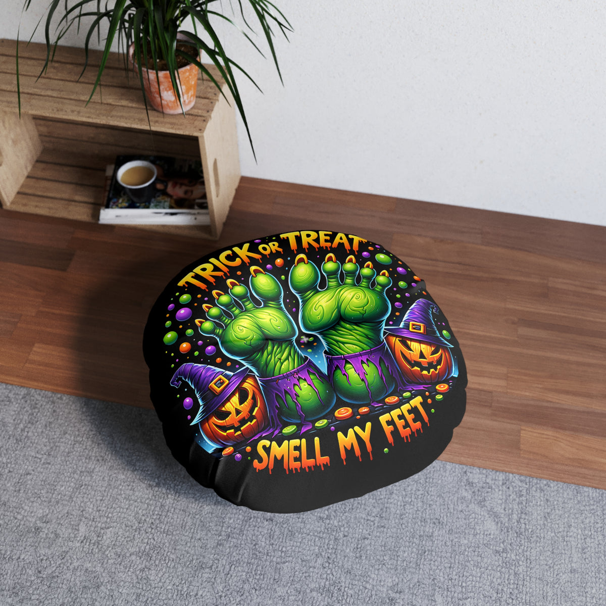 Halloween Round Tufted Floor Pillow — "Trick or Treat, Smell My Feet" Green Monster Feet Halloween Design