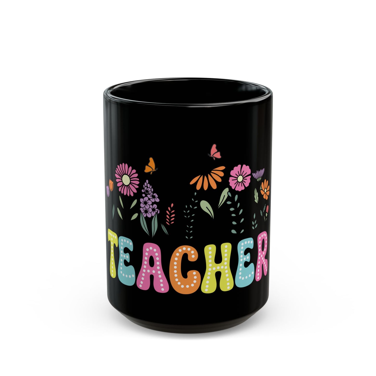 Education Theme Teacher with Floral Black Mug (11oz, 15oz) Great Gift for Teachers to Enjoy Their Coffee, Tea or Hot Chocolate, Gift Idea for Educators