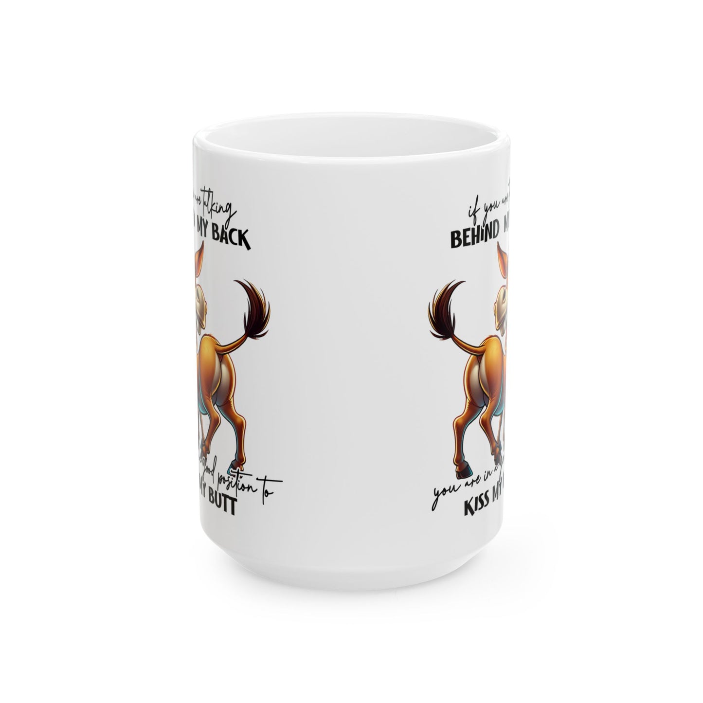 Mug — Funny Donkey "Kiss My Butt" Ceramic Coffee Cup (11oz/15oz)