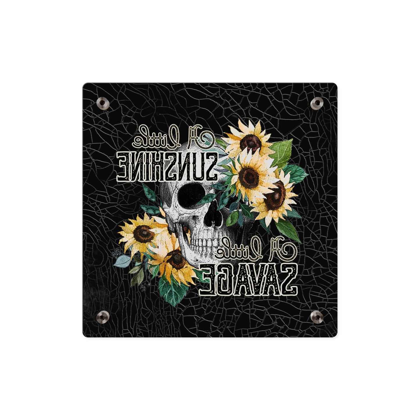 Acrylic Wall Art Panel- 'A Little Sunshine, A Little Savage' Design with Sunflowers