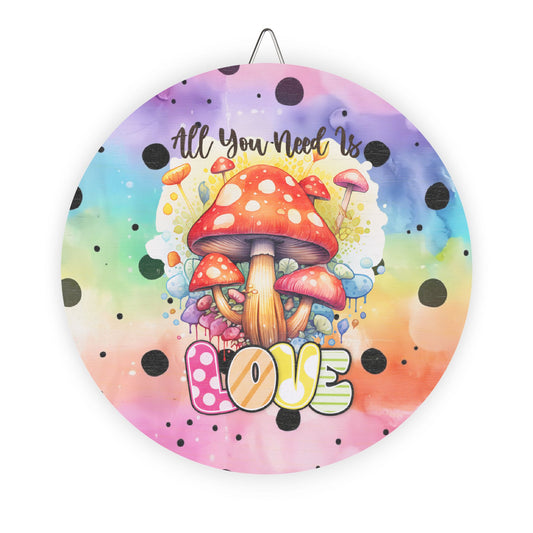 Rustic Charm Wood Signs - All I Need is Love Quote Mushroom Home Office Gift
