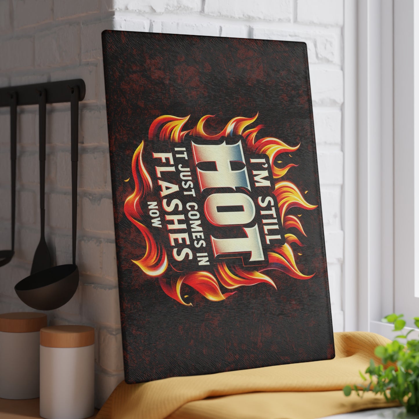 Fiery Humor Glass Cutting Board - "I'm Still Hot" Kitchen Decor