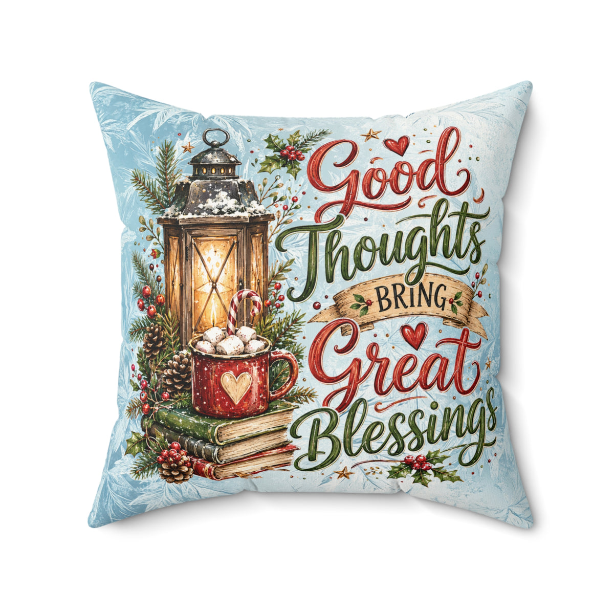 Square Faux Suede Pillow — "Good Thoughts Bring Great Blessings" Decorative Holiday Throw Pillow