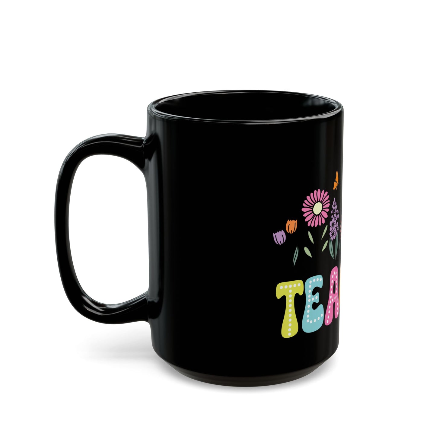 Education Theme Teacher with Floral Black Mug (11oz, 15oz) Great Gift for Teachers to Enjoy Their Coffee, Tea or Hot Chocolate, Gift Idea for Educators