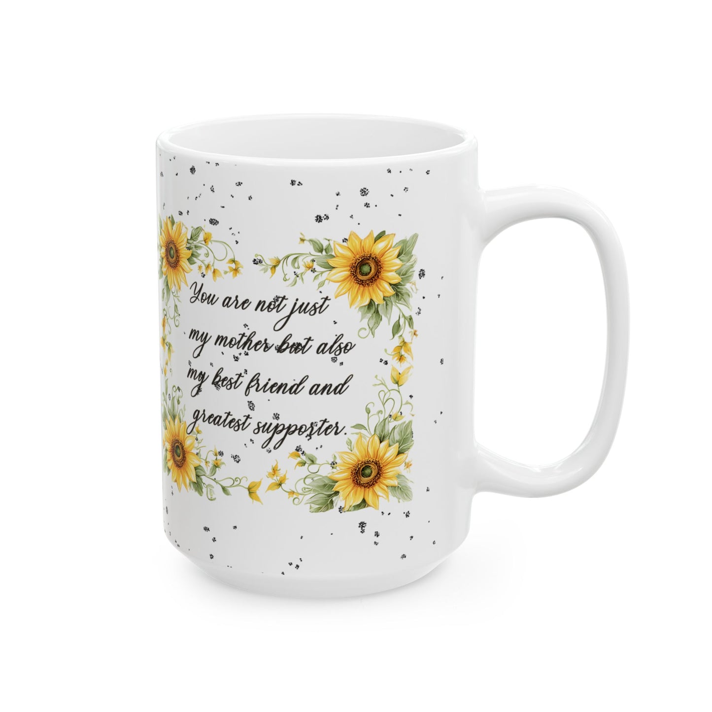 Sunflower Mom Ceramic Coffee Mug - Inspirational Mother's Day Gift Idea or Any Occasion (11oz, 15oz)