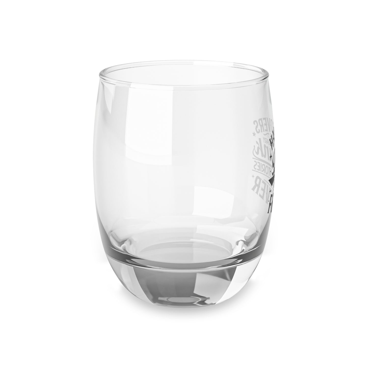 Whiskey Glass 6oz — “Hangovers Are Temporary, Drunk Are Stories Forever” Funny Drinking Glass