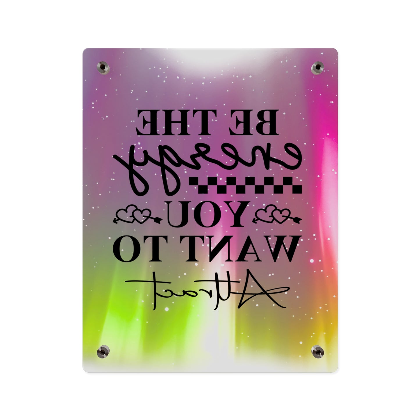 Acrylic Wall Art Panel - Inspirational Quote 'Be the Energy You Want to Attract' Wall Decor