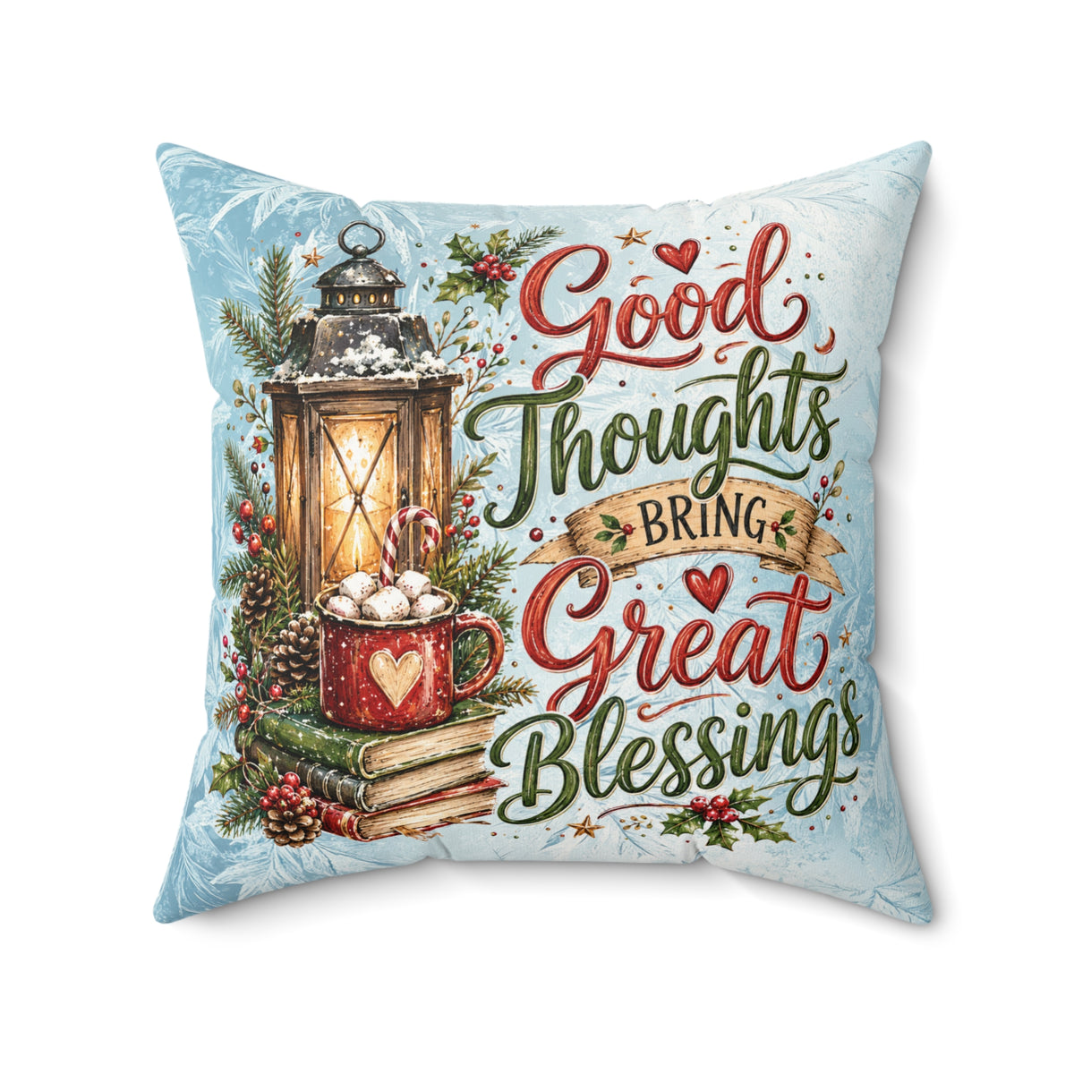 Square Faux Suede Pillow — "Good Thoughts Bring Great Blessings" Decorative Holiday Throw Pillow
