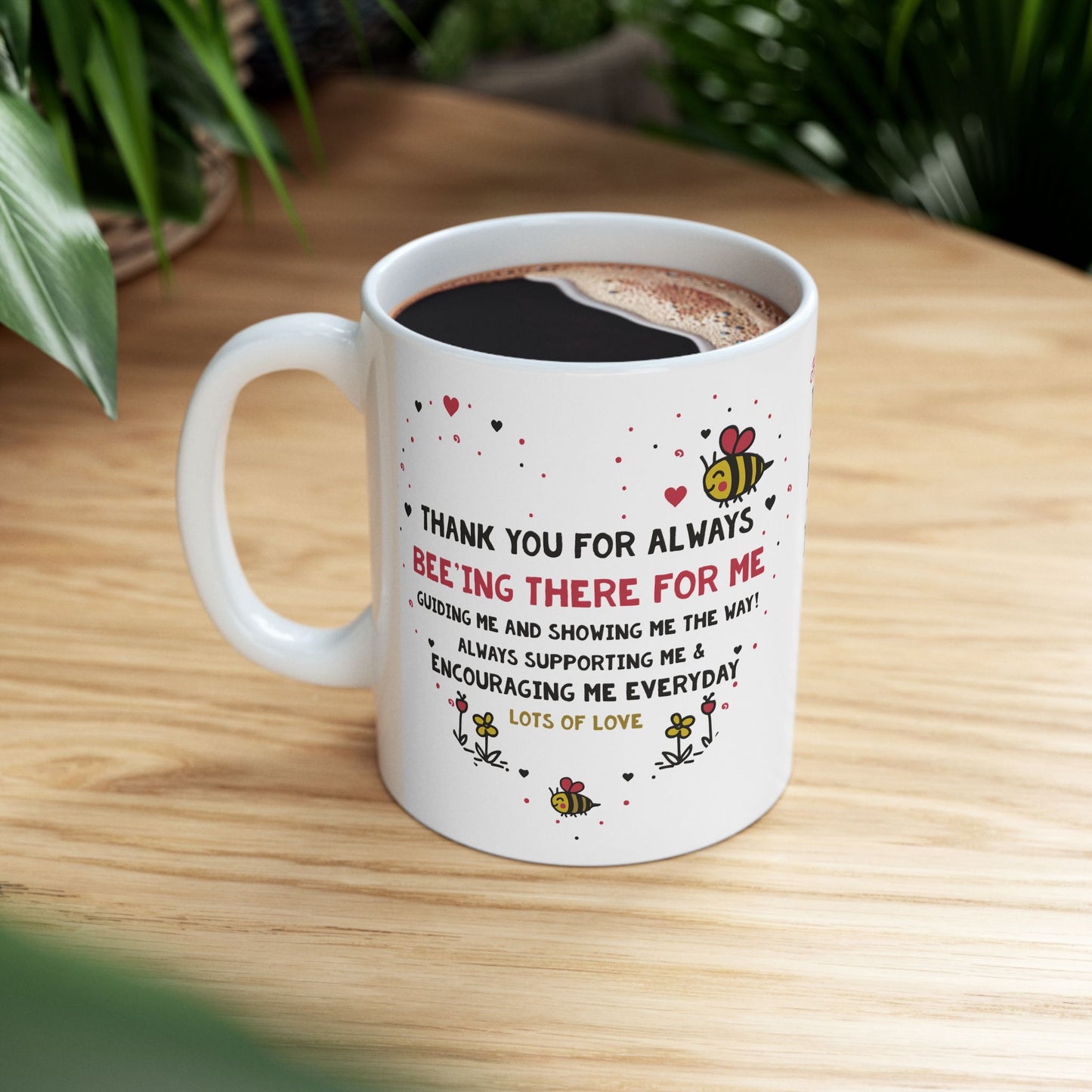 Valentine’s Bee Mug – "Thank You for Always Bee-ing There For Me" Ceramic Coffee Cup (11oz/15oz)