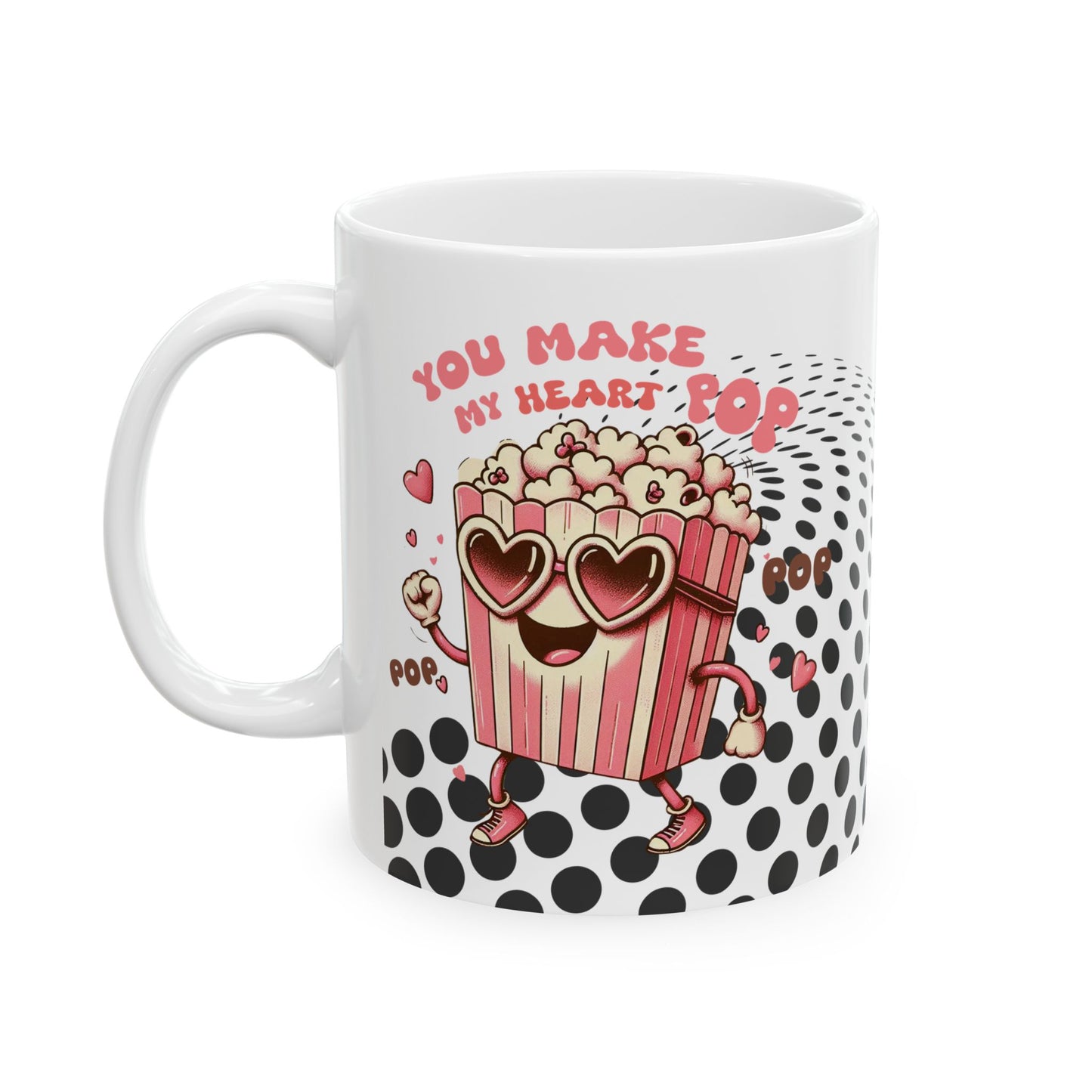Valentine's Day Ceramic Mug – 'You Make My Heart Pop' Polka Dot Love Coffee Cup (11oz/15oz)