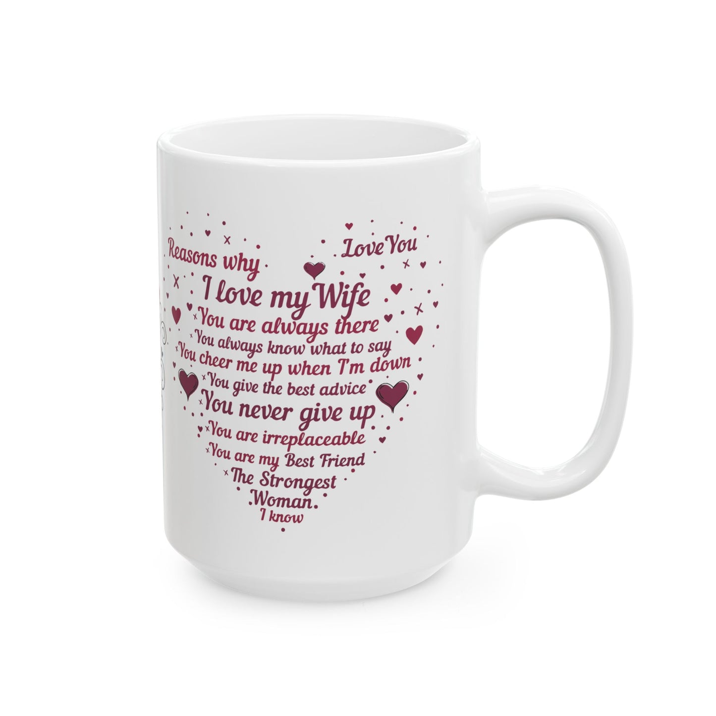 "Reasons Why I Love My Wife" Ceramic Mug — Romantic Valentine’s Day Coffee Cup (11oz/15oz)