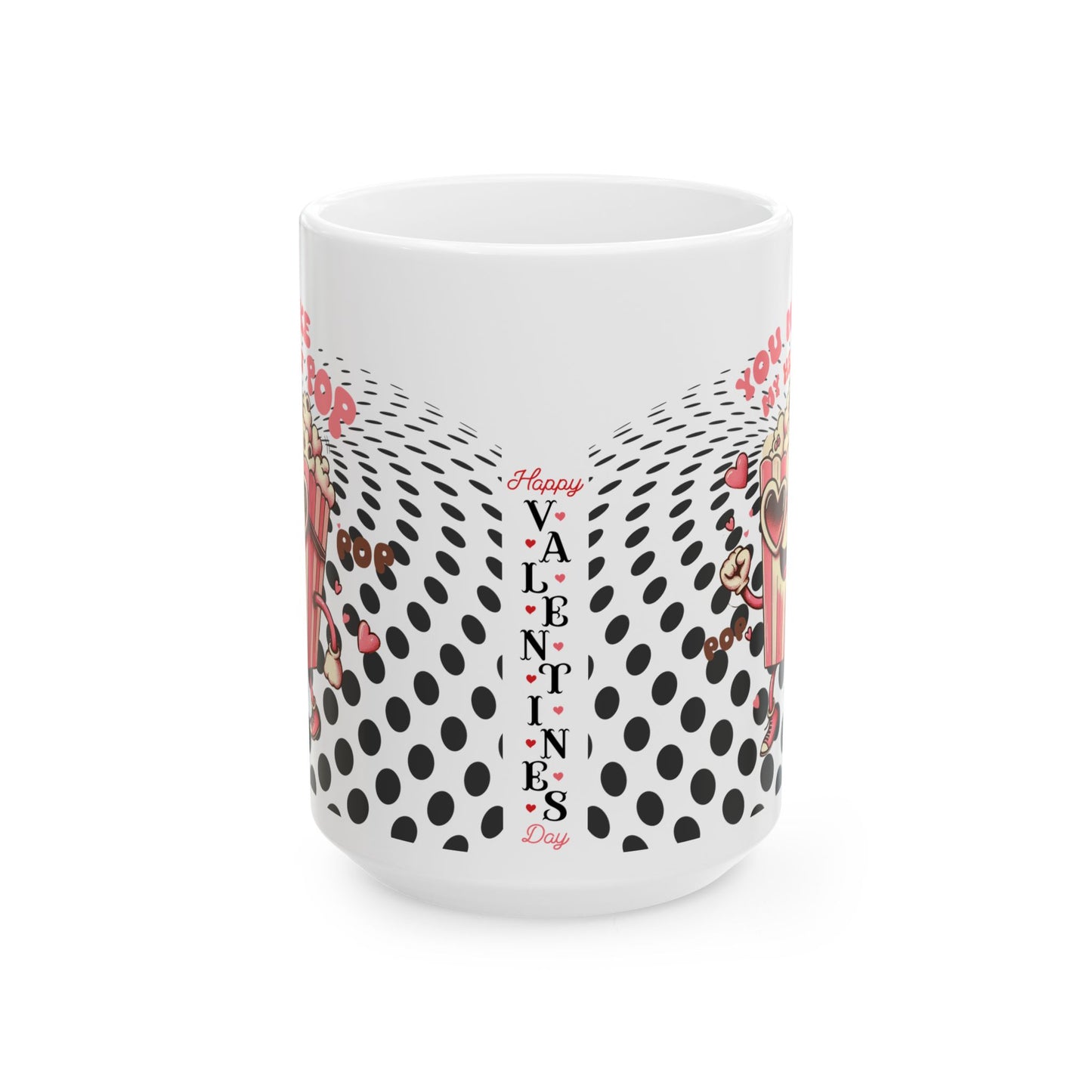 Valentine's Day Ceramic Mug - 'You Make My Heart Pop' Polka Dot Love Coffee Cup (11oz/15oz)