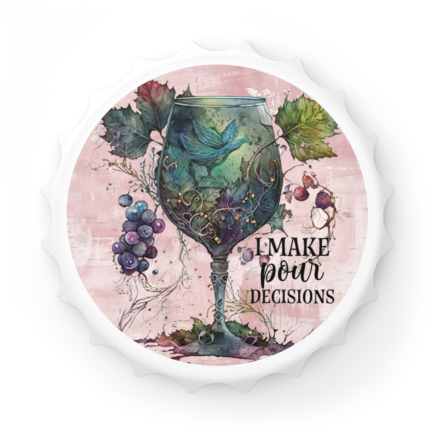 I Make Pour Decisions Wine Bottle Opener - Whimsical Gift