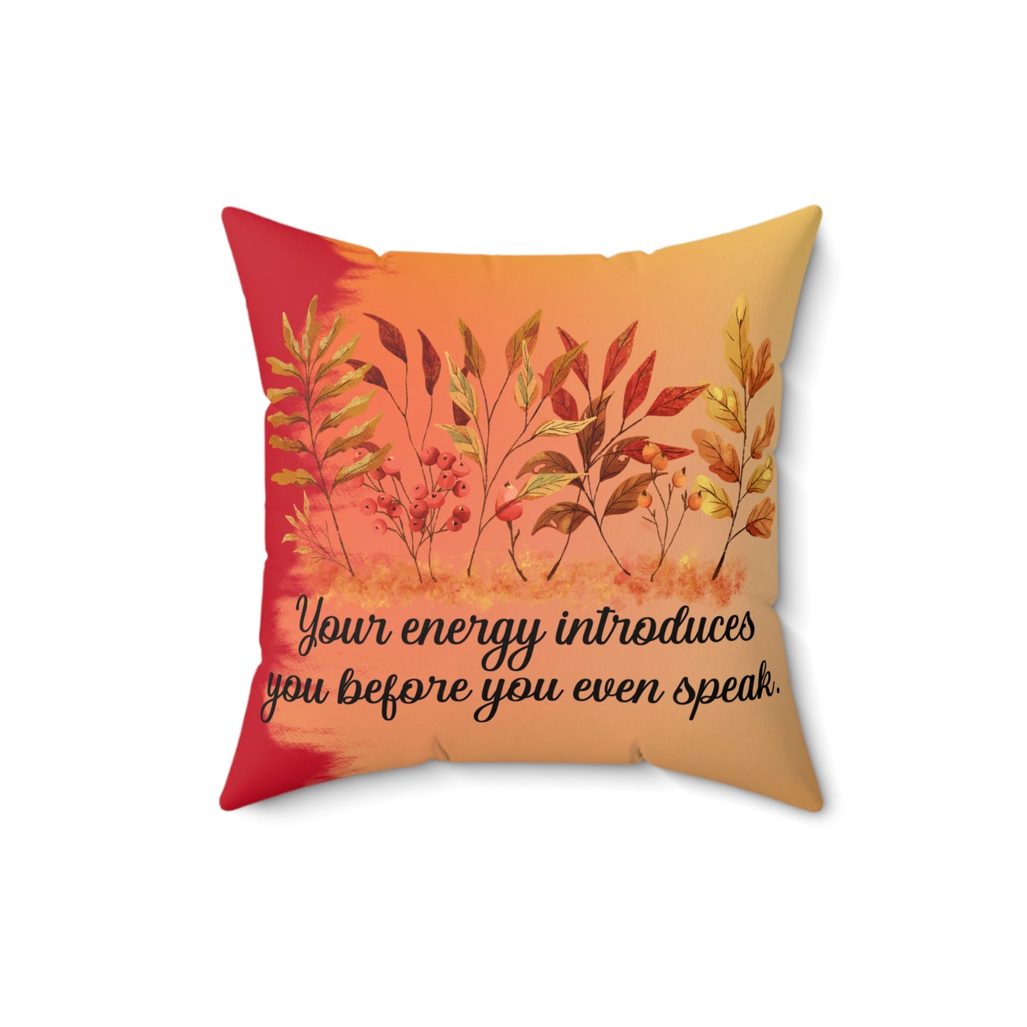 Inspirational Fall Floral Square Pillow, Motivational Home Decor, Boho Style Cushion, Gift for Friends, Cozy Living Room Accent