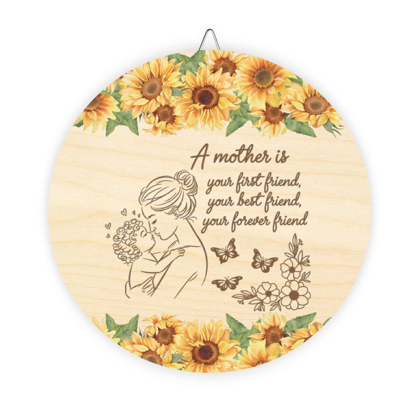 Inspirational Rustic Charm Wood Sign - 'A Mother Is Your First Friend' Decor with Sunflowers