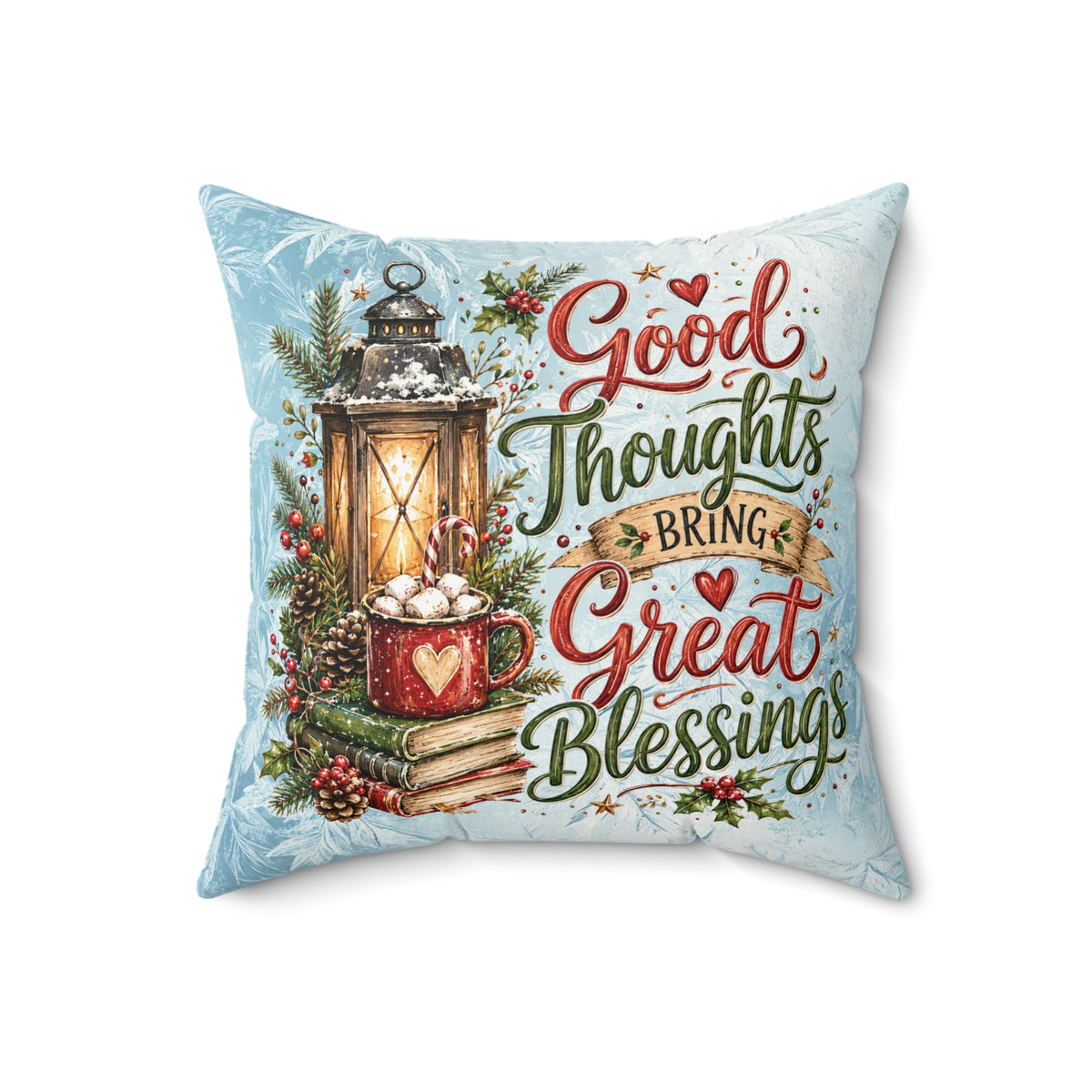 Square Faux Suede Pillow — "Good Thoughts Bring Great Blessings" Decorative Holiday Throw Pillow