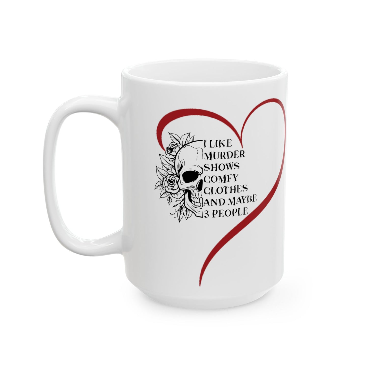 Gothic Theme Ceramic Mug, (11oz, 15oz), Skeleton Humor Quote, Coffee, Tea, Hot Chocolate Lovers, Great Gift Idea for Any Occasion for Anyone