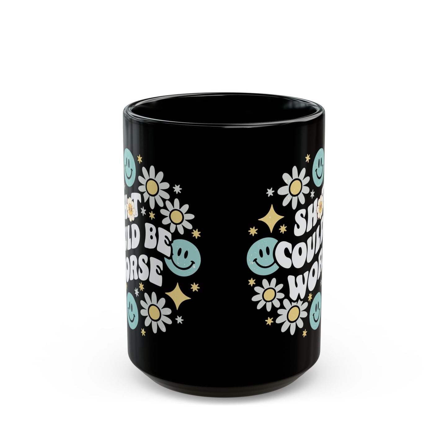 Funny Motivational Black Mug, Cute Gift for Friends, Flower Design, Positive Vibes, Encouragement Beverage Holder