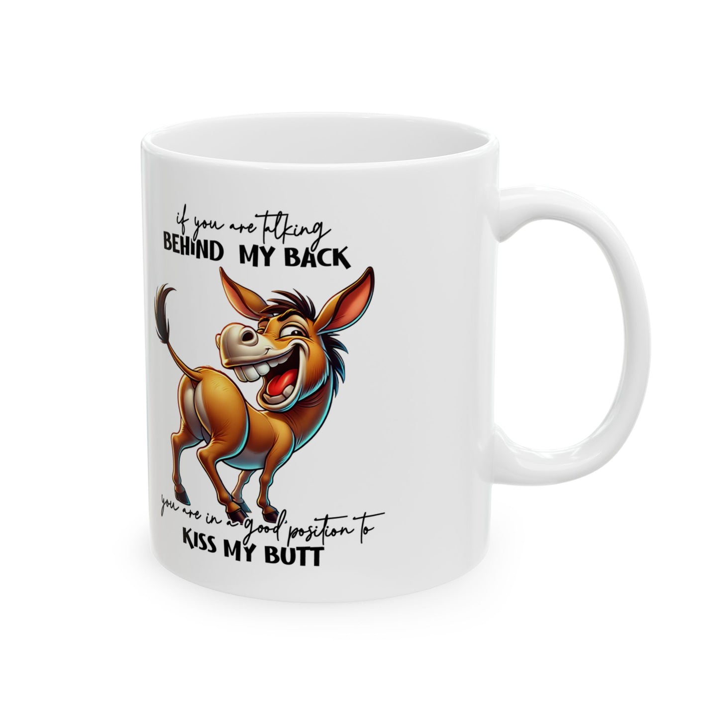 Mug — Funny Donkey "Kiss My Butt" Ceramic Coffee Cup (11oz/15oz)