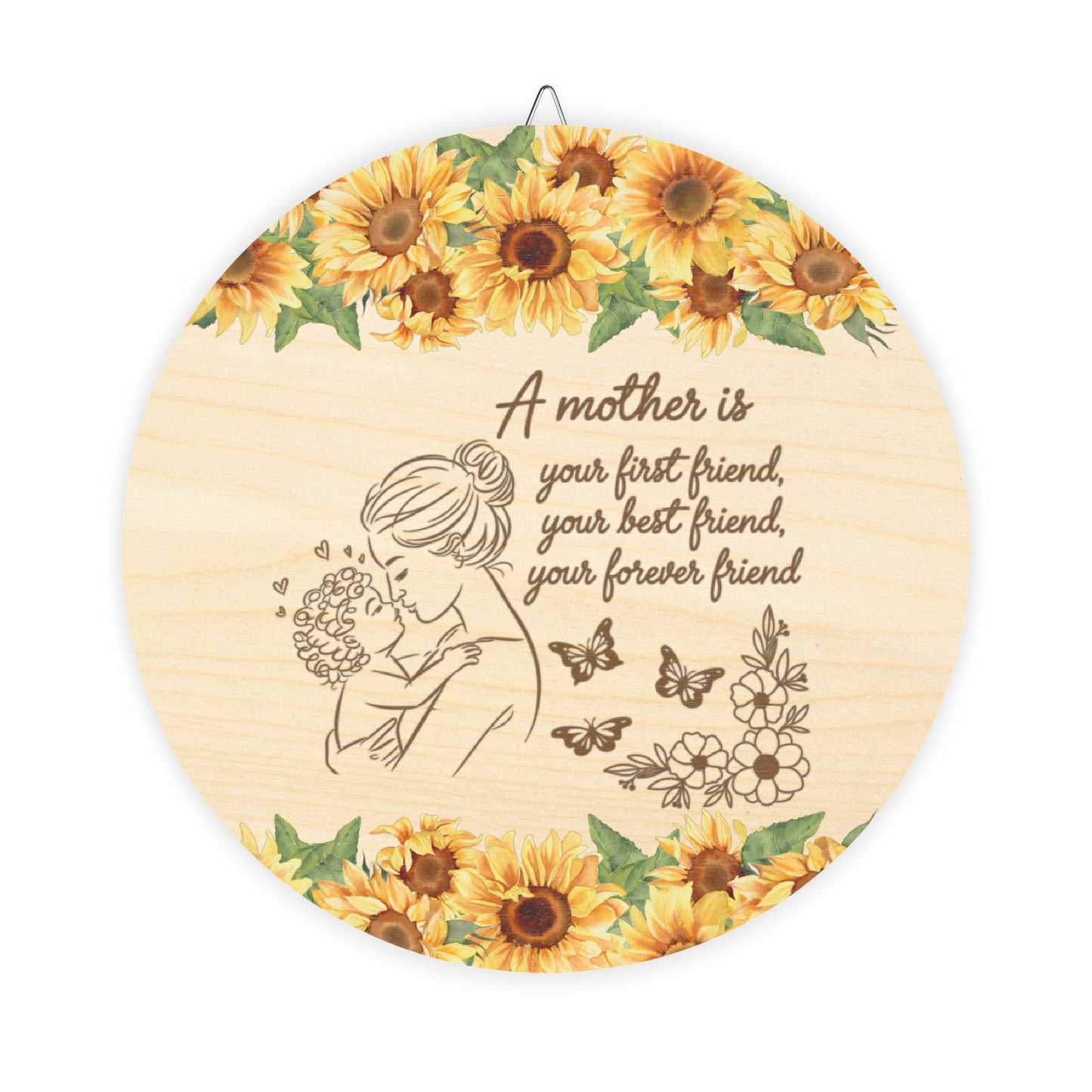 Inspirational Rustic Charm Wood Sign - 'A Mother Is Your First Friend' Decor with Sunflowers