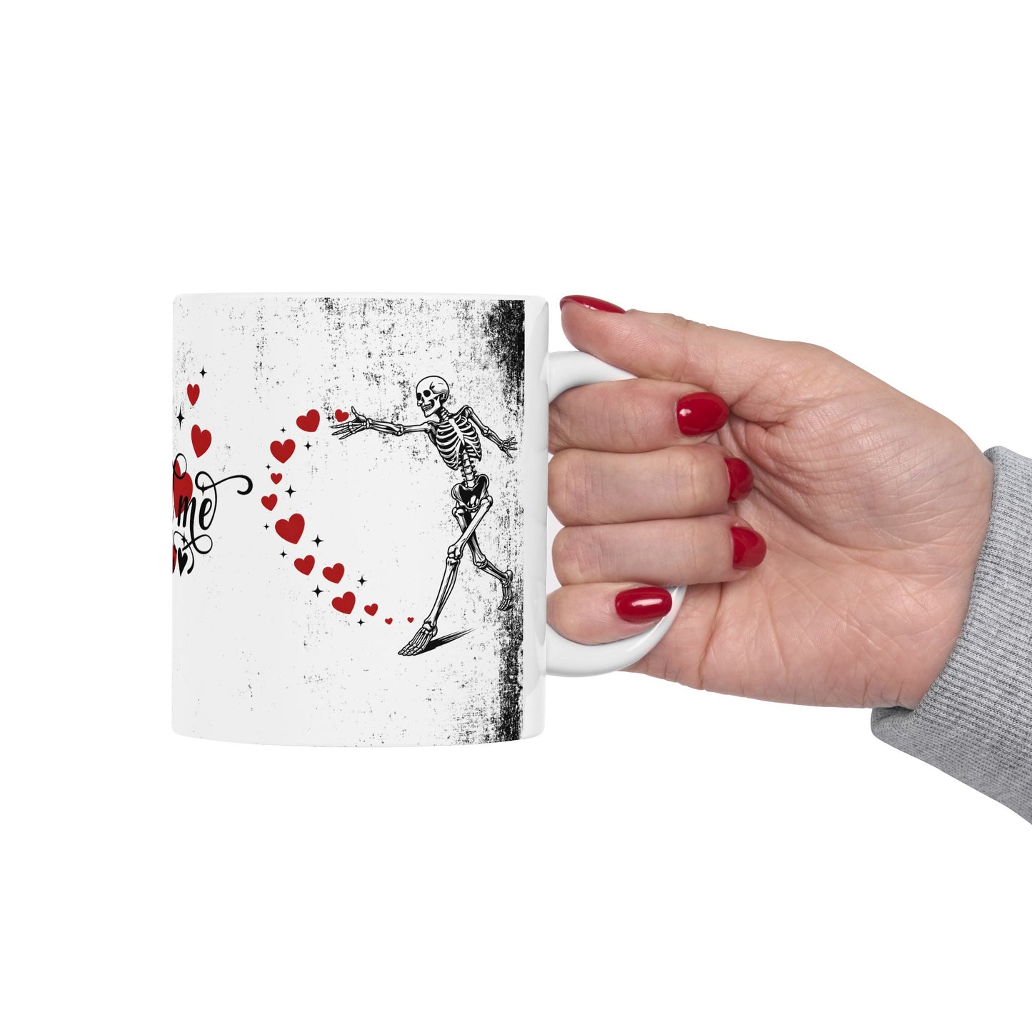 Ceramic Mug "You And Me Are Meant To Be"— Romantic Heart & Skeleton Love Coffee Cup (11oz/15oz)