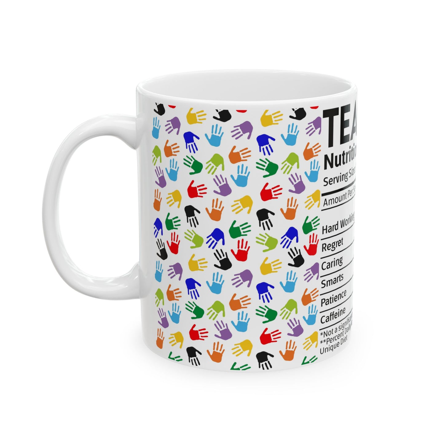 Education Theme Ceramic Mug, (11oz, 15oz), Cute Teacher Nutrition Fact Expression with Hand Prints, Gift Idea for Educators, Coffee, Tea, Hot Chocolate Lovers