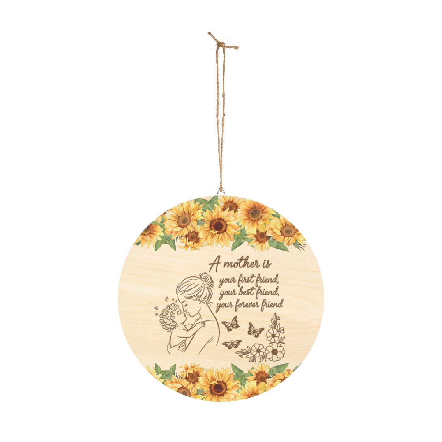 Inspirational Rustic Charm Wood Sign - 'A Mother Is Your First Friend' Decor with Sunflowers