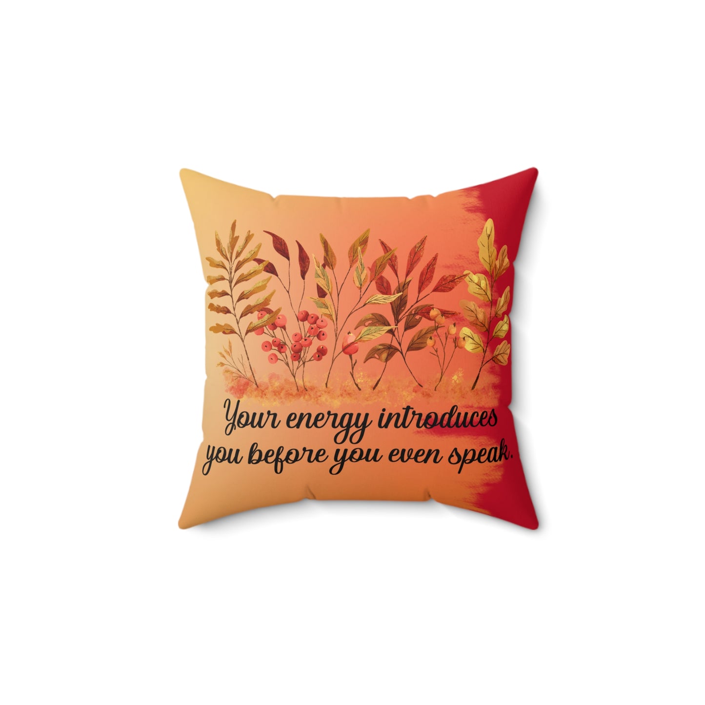 Inspirational Fall Floral Square Pillow, Motivational Home Decor, Boho Style Cushion, Gift for Friends, Cozy Living Room Accent