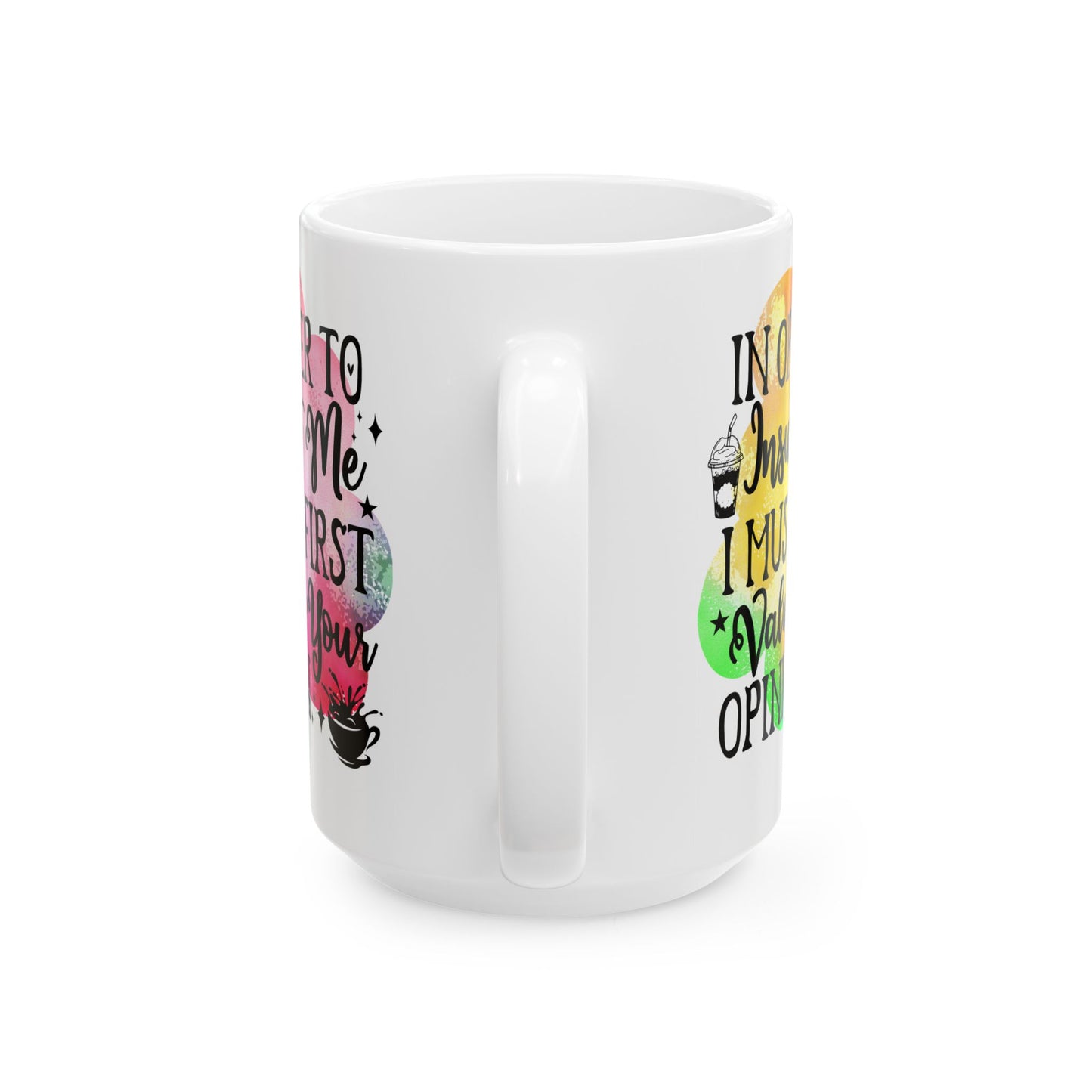 Funny Quote Ceramic Mug - Colorful Coffee Cup for Daily Humor