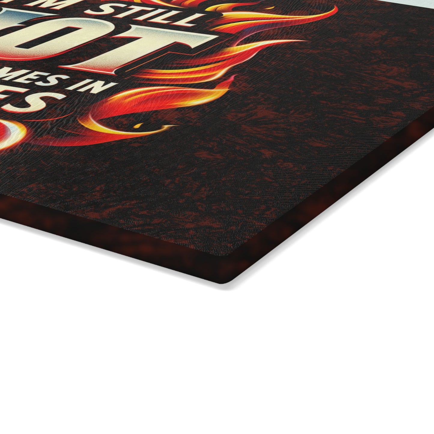 Fiery Humor Glass Cutting Board - "I'm Still Hot" Kitchen Decor