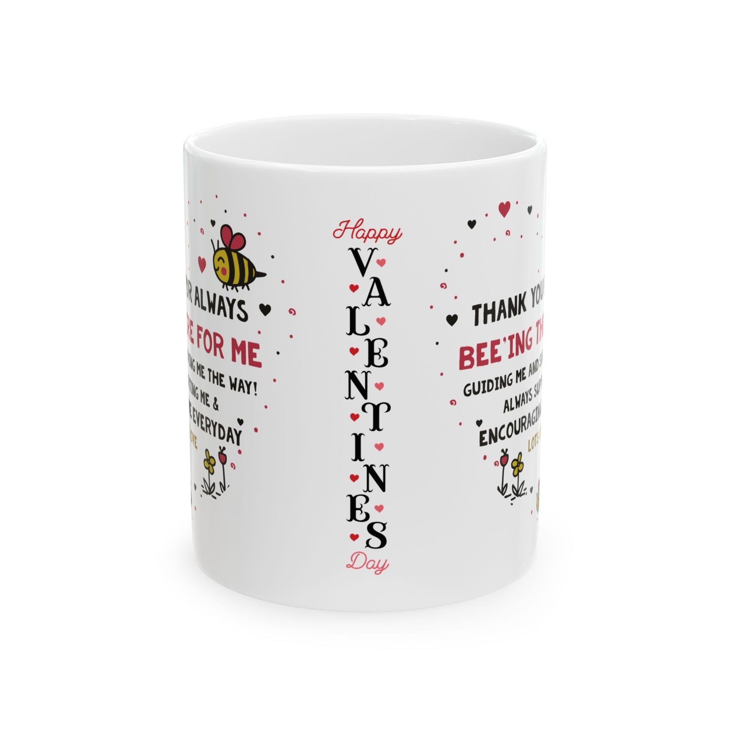 Valentine’s Bee Mug – "Thank You for Always Bee-ing There For Me" Ceramic Coffee Cup (11oz/15oz)