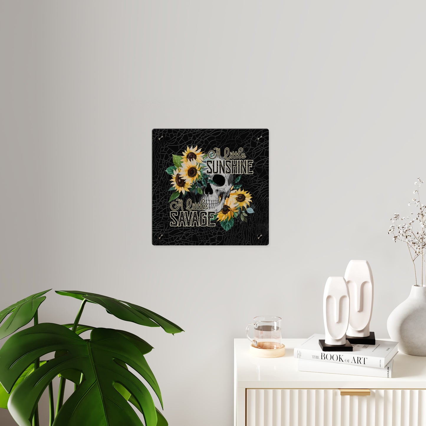Acrylic Wall Art Panel- 'A Little Sunshine, A Little Savage' Design with Sunflowers