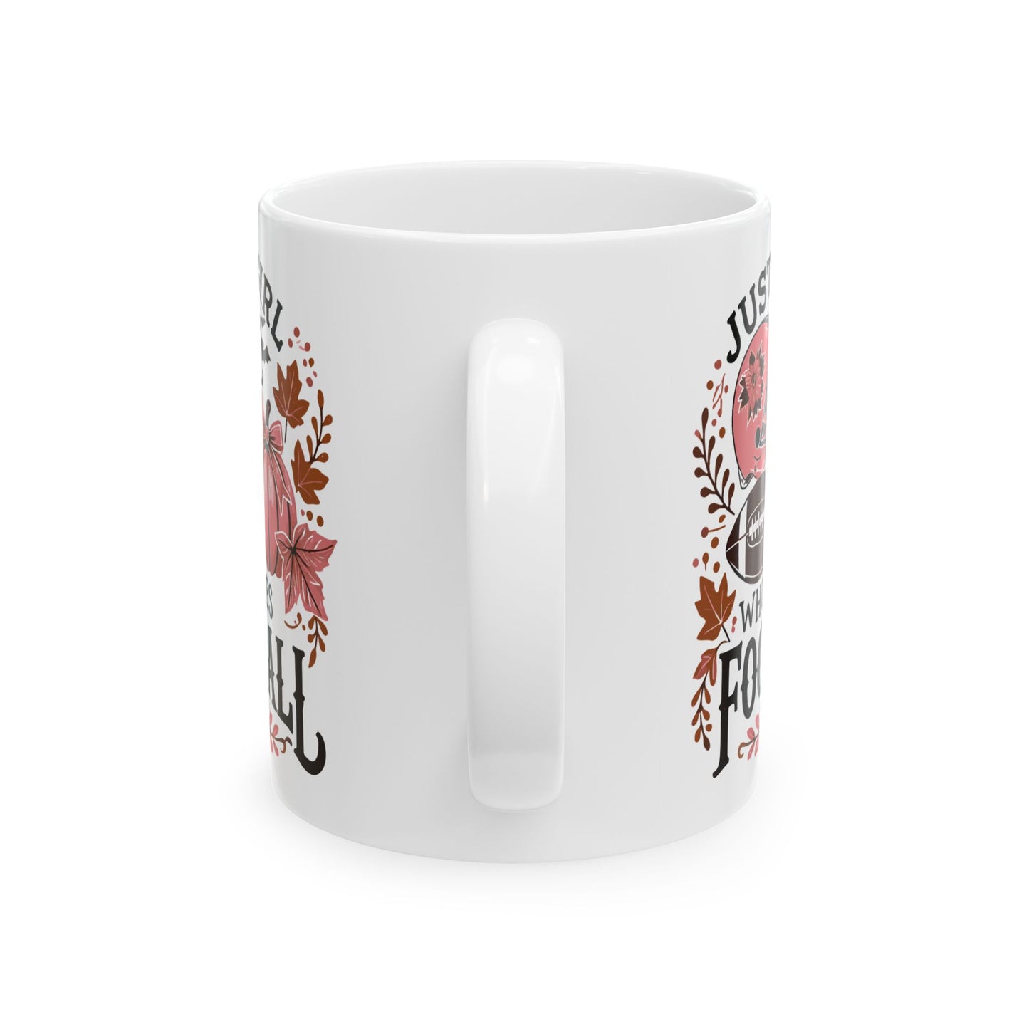 Football Theme For Her Ceramic Mug, (11oz, 15oz), Cute Football Quote for Her, Coffee, Tea, Hot Chocolate Lovers, Football Lovers, Great Gift Idea for Her