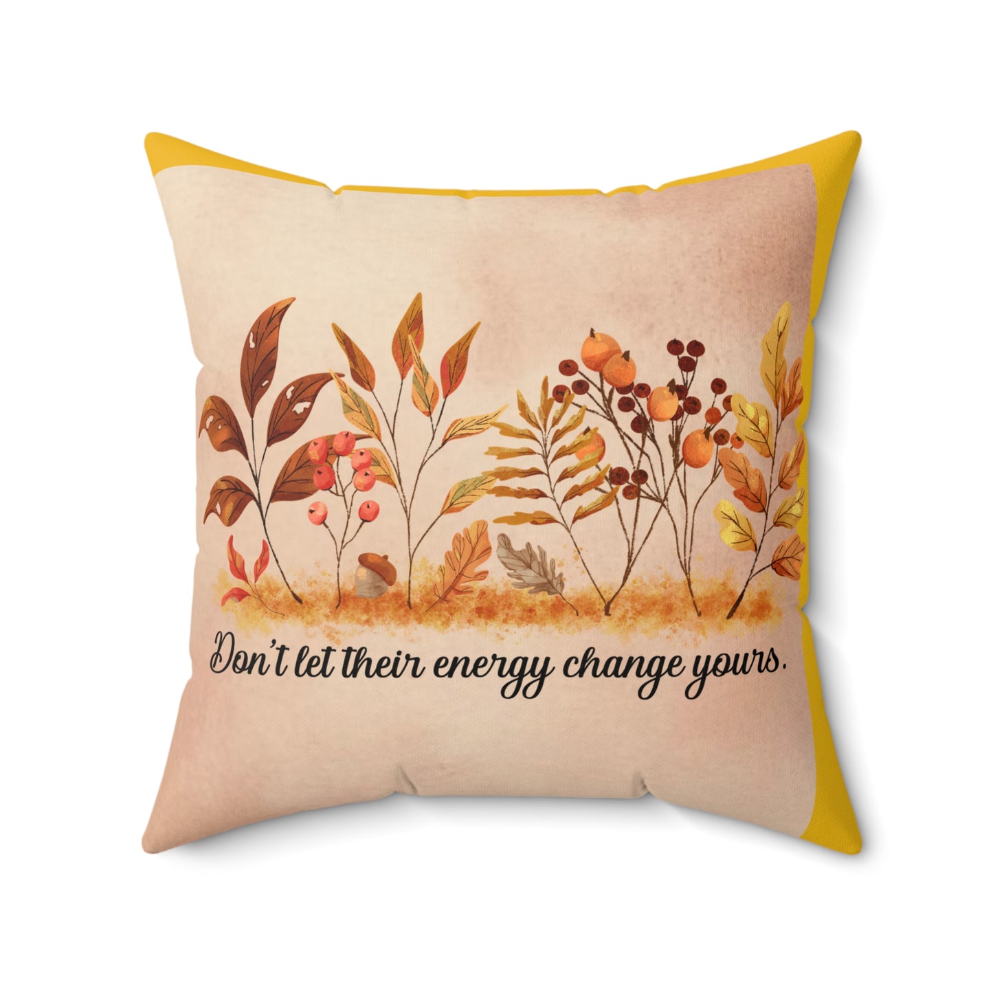 Inspirational Fall Floral Square Pillow, Motivational Home Decor, Cozy Couch Cushion, Gift for Friends, Relaxing Bedroom Accent