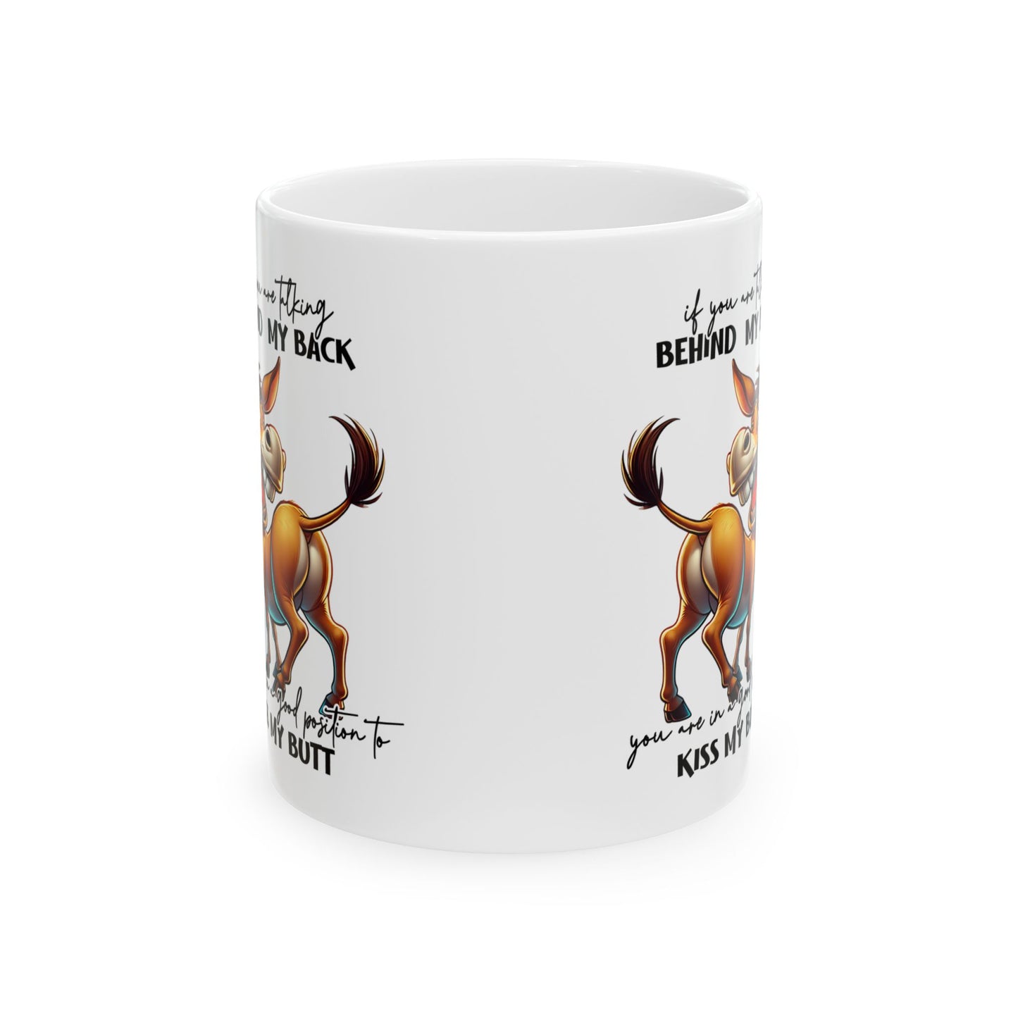 Mug — Funny Donkey "Kiss My Butt" Ceramic Coffee Cup (11oz/15oz)