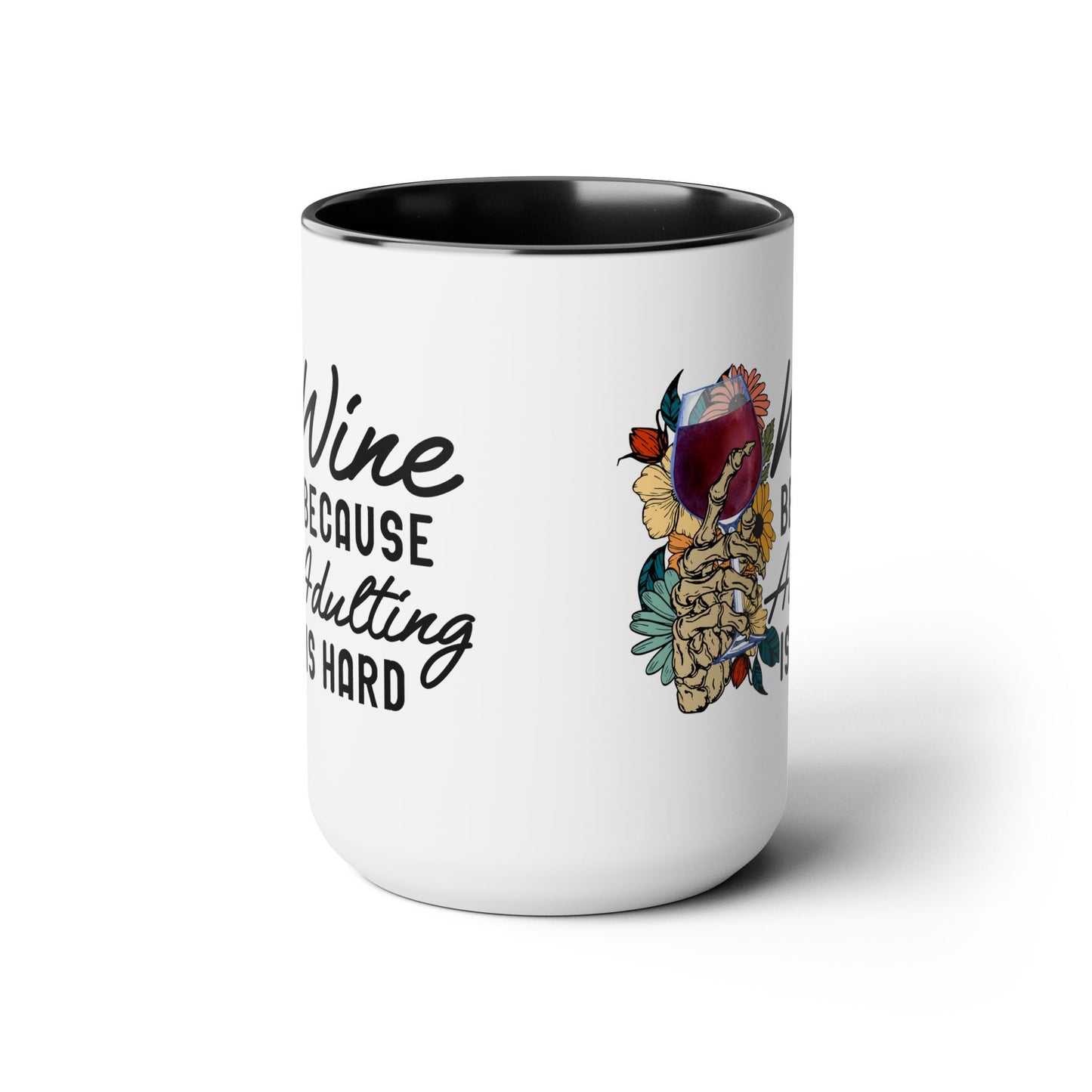 Gothic Theme Two-Tone Coffee Mugs,15oz, Funny Skeleton Humor Quote, Coffee, Tea, Hot Chocolate Lovers, Great Gift Idea for Anyone for Any Occasion