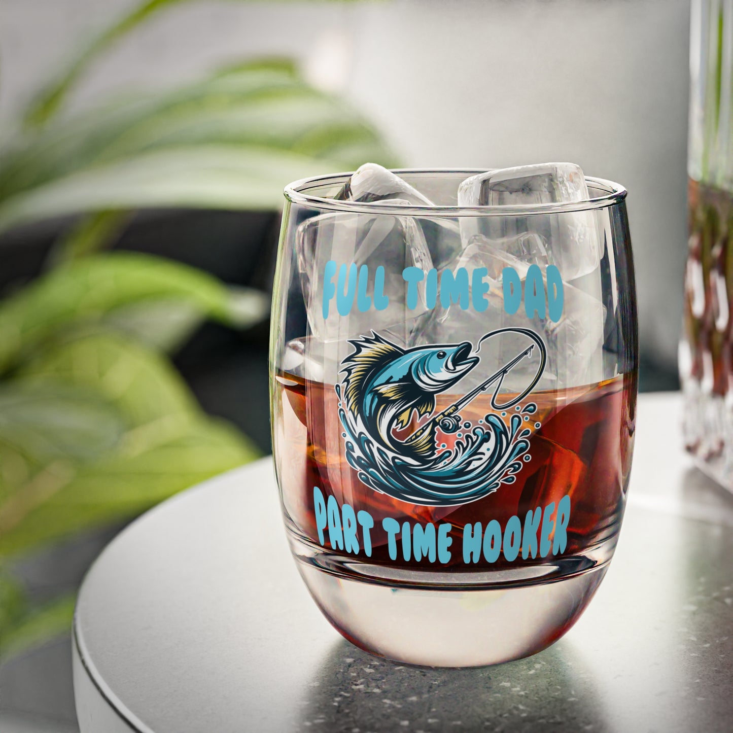 Whiskey Glass 6oz - "Full Time Dad, Part Time Hooker" Fishing Whiskey Glass (Father's Day Gift)