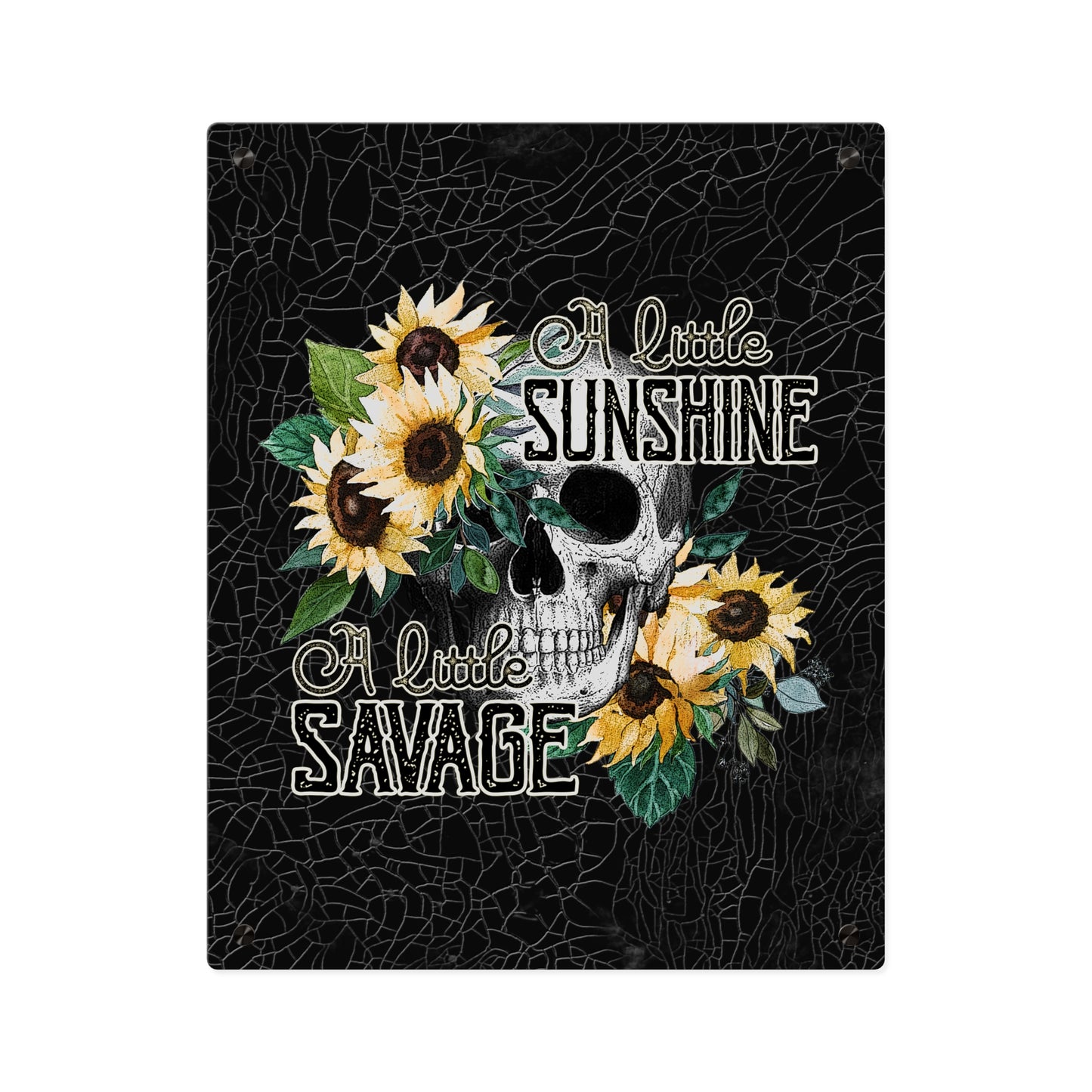Acrylic Wall Art Panel- 'A Little Sunshine, A Little Savage' Design with Sunflowers