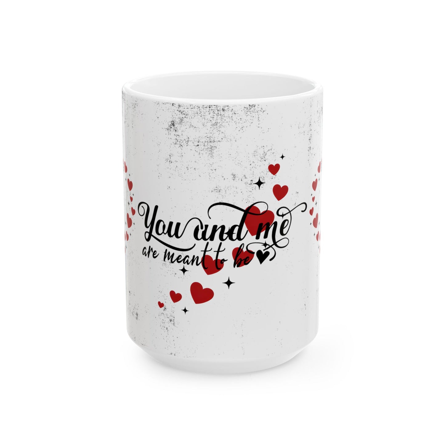 Ceramic Mug "You And Me Are Meant To Be"— Romantic Heart & Skeleton Love Coffee Cup (11oz/15oz)