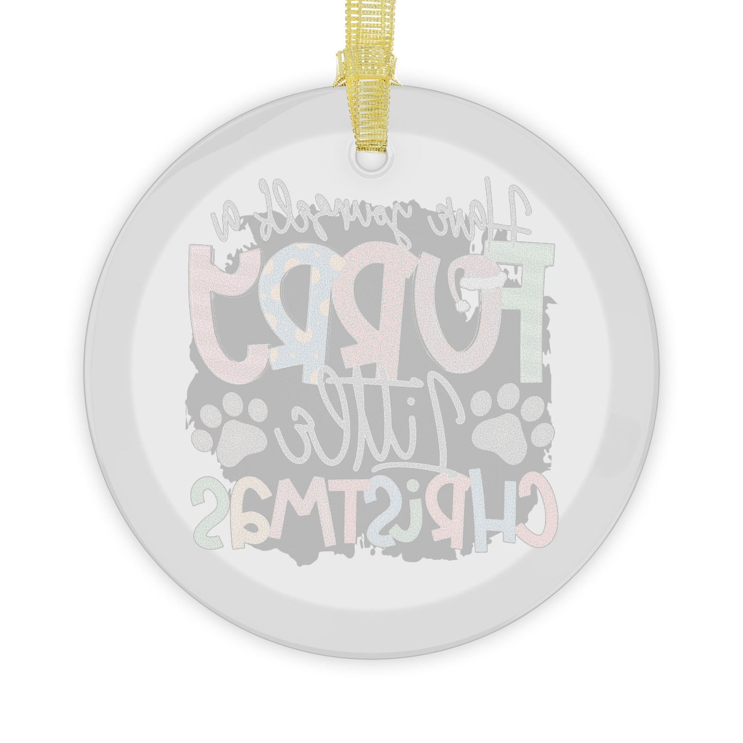 Pet Theme Holiday Glass Ornaments - Have Yourself A Furry Little Christmas Gift
