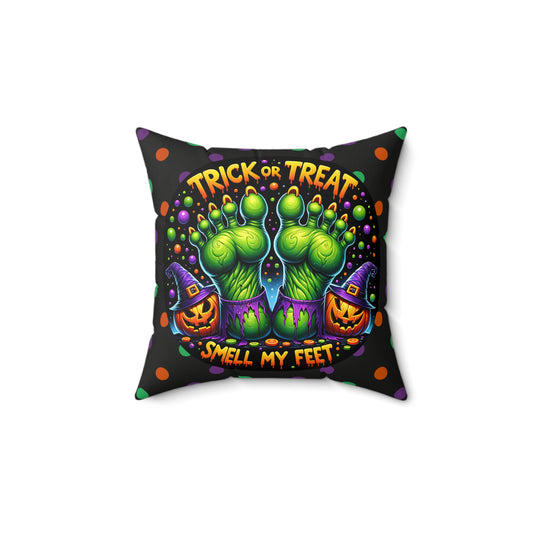 Halloween "Trick or Treat Smell My Feet" Faux Suede Throw Pillow