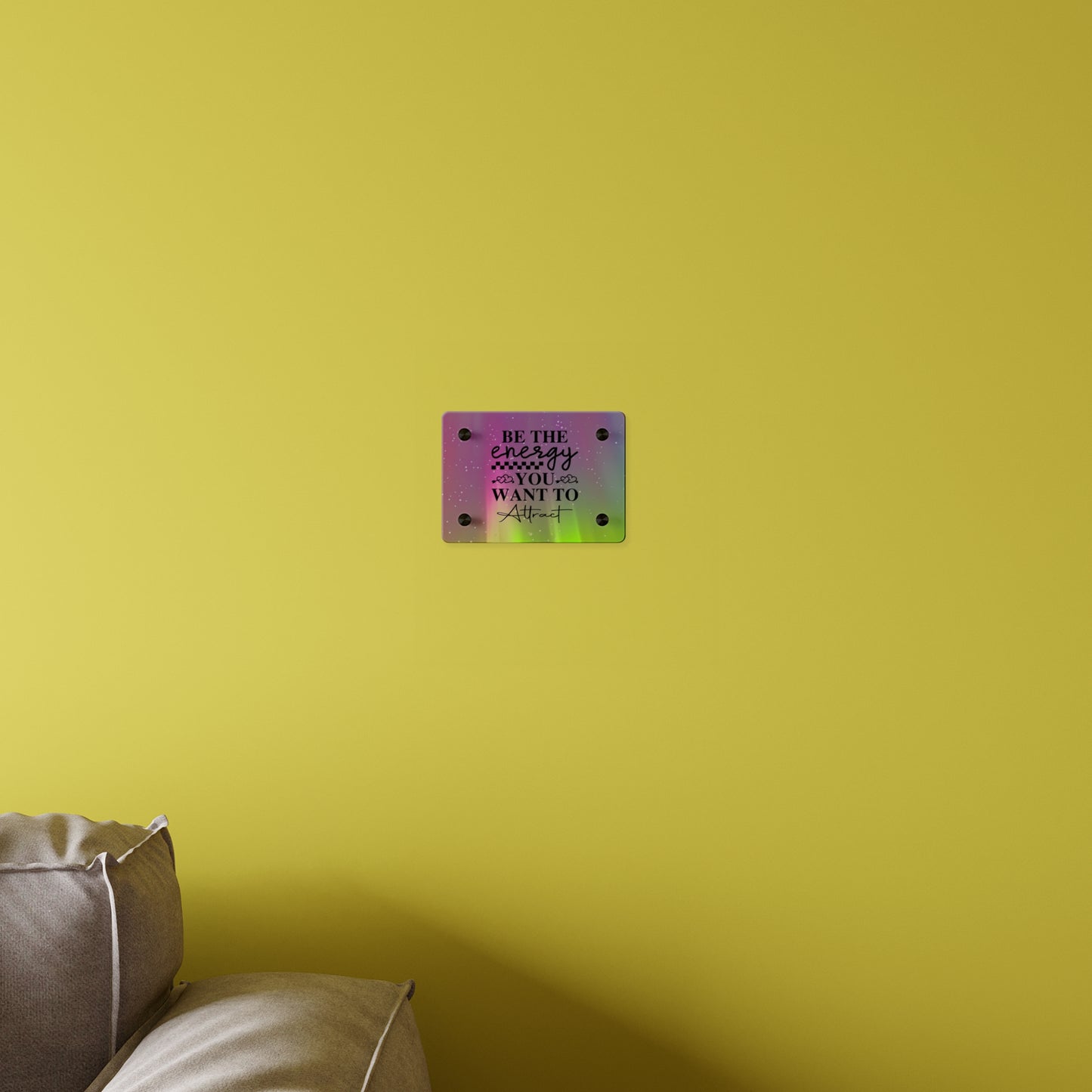 Acrylic Wall Art Panel - Inspirational Quote 'Be the Energy You Want to Attract' Wall Decor