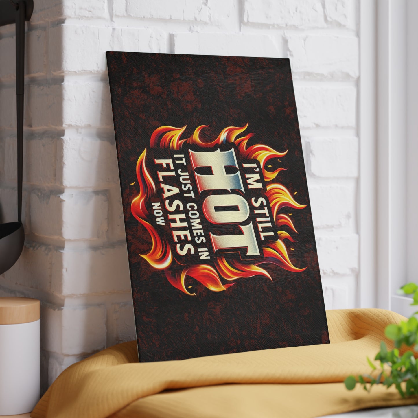 Fiery Humor Glass Cutting Board - "I'm Still Hot" Kitchen Decor