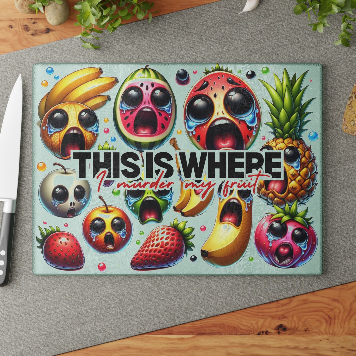 Whimsical Glass Cutting Board - 'This Is Where I Murder My Fruit' Design