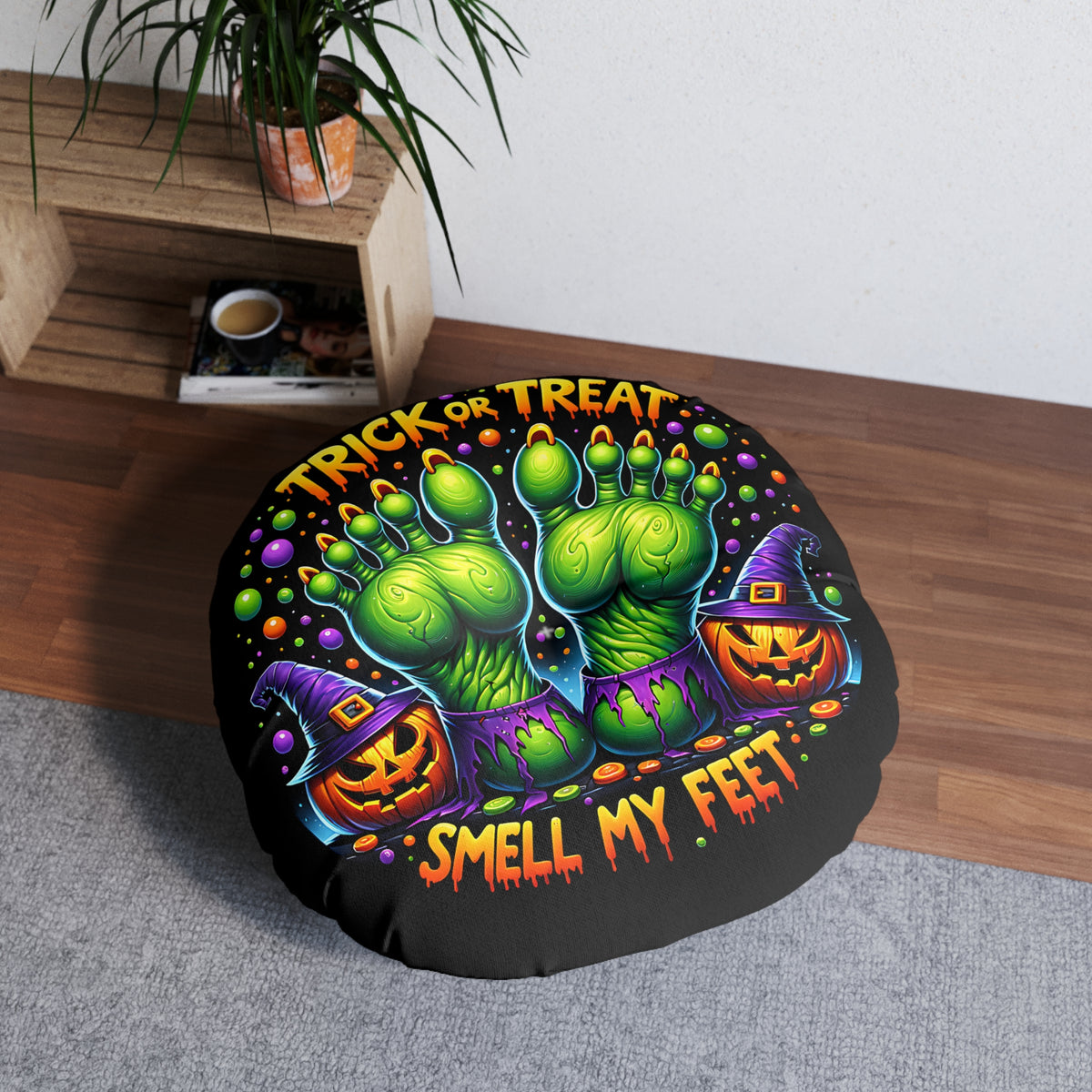 Halloween Round Tufted Floor Pillow — "Trick or Treat, Smell My Feet" Green Monster Feet Halloween Design