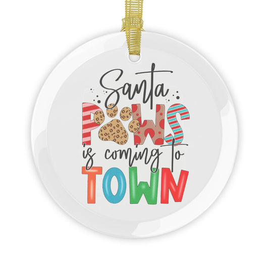Pet Theme Holiday Glass Ornaments - Santa Paws Is Coming To Town Pet Lovers Gift